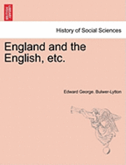 bokomslag England and the English, Etc.