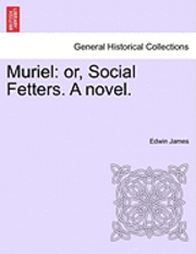 bokomslag Muriel: Or, Social Fetters. a Novel.