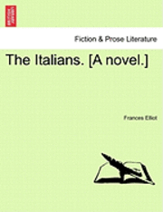 bokomslag The Italians. [A Novel.] Vol.III
