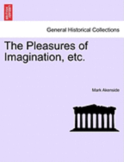 The Pleasures of Imagination, Etc. 1