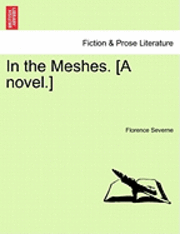 bokomslag In the Meshes. [A Novel.]