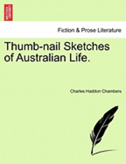 bokomslag Thumb-Nail Sketches of Australian Life.