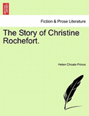 The Story of Christine Rochefort. 1