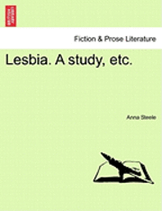 bokomslag Lesbia. a Study, Etc.