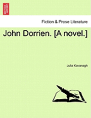 John Dorrien. [A Novel.] 1