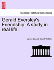 bokomslag Gerald Eversley's Friendship. a Study in Real Life.