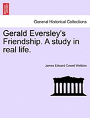 Gerald Eversley's Friendship. a Study in Real Life. 1