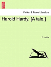 bokomslag Harold Hardy. [A Tale.]