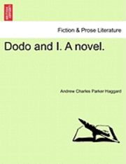 Dodo and I. a Novel. 1