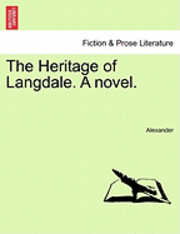 The Heritage of Langdale. a Novel. 1