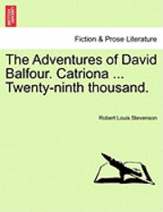 bokomslag The Adventures of David Balfour. Catriona ... Twenty-Ninth Thousand.