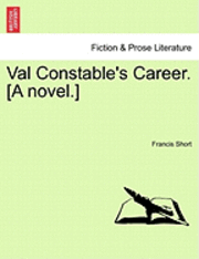 bokomslag Val Constable's Career. [A Novel.]