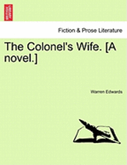 bokomslag The Colonel's Wife. [A Novel.]