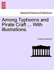 bokomslag Among Typhoons and Pirate Craft ... with Illustrations.