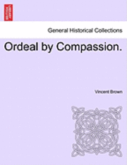 Ordeal by Compassion. 1