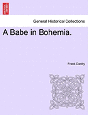 bokomslag A Babe in Bohemia.