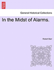 In the Midst of Alarms.