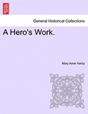 A Hero's Work. 1