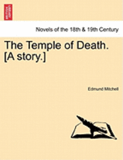 The Temple of Death. [A Story.] 1