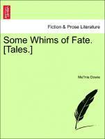 Some Whims of Fate. [Tales.] 1