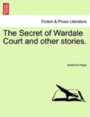 bokomslag The Secret of Wardale Court and Other Stories.