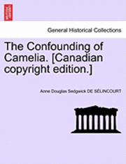The Confounding of Camelia. [Canadian Copyright Edition.] 1