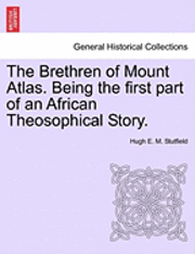 bokomslag The Brethren of Mount Atlas. Being the First Part of an African Theosophical Story.