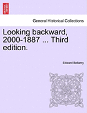 bokomslag Looking Backward, 2000-1887 ... Third Edition.