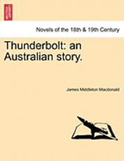 bokomslag Thunderbolt: An Australian Story.