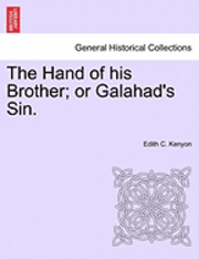bokomslag The Hand of His Brother; Or Galahad's Sin.