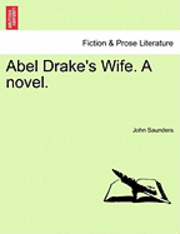 bokomslag Abel Drake's Wife. a Novel.