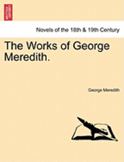 George Meredith - Works of George Meredith., Häftad