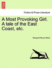 bokomslag Etc.  a Most Provoking Girl. a Tale of the East Coast