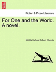 bokomslag For One and the World. a Novel.