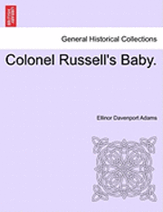 Ellinor Davenport Adams - Colonel Russell's Baby., Häftad