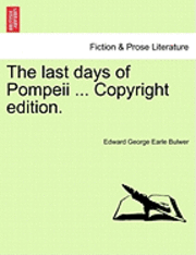 Edward George Earle Bulwer - The Last Days of Pompeii ... Copyright Edition., Häftad