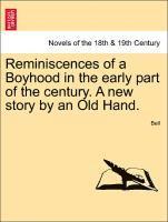 bokomslag Reminiscences of a Boyhood in the Early Part of the Century. a New Story by an Old Hand.