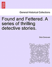 A Series of Thrilling Detective Stories Found and Fettered 1