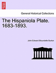 bokomslag The Hispaniola Plate. 1683-1893.