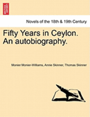 Fifty Years in Ceylon. an Autobiography. 1