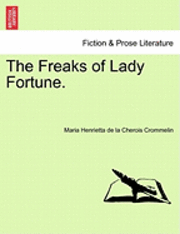 bokomslag The Freaks of Lady Fortune.