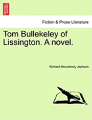 bokomslag Tom Bullekeley of Lissington. a Novel.