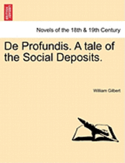 William Gilbert - de Profundis. a Tale of the Social Deposits., Häftad