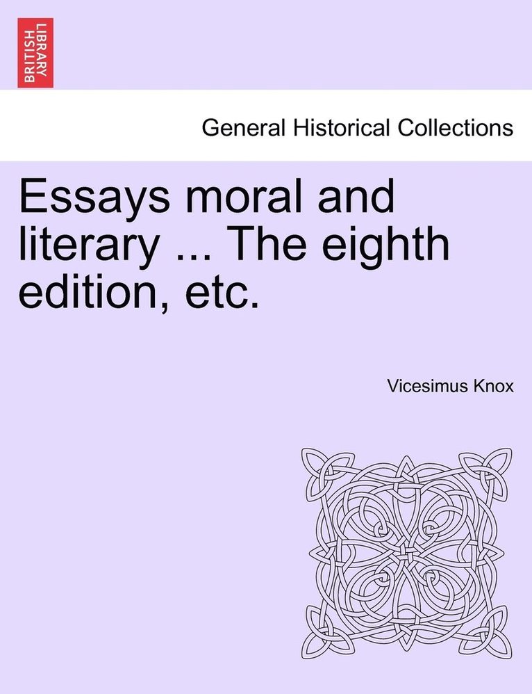 Essays moral and literary ... The eighth edition, etc.