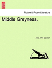 Alec John Dawson - Middle Greyness., Häftad