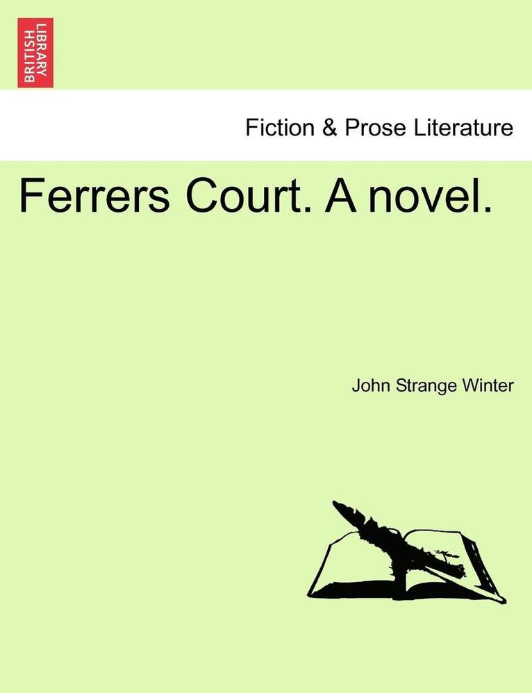 John Strange Winter - Ferrers Court. a Novel., Häftad