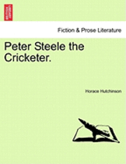 bokomslag Peter Steele the Cricketer.