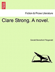 bokomslag Clare Strong. a Novel.