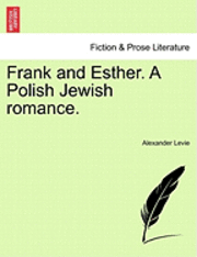 bokomslag Frank and Esther. a Polish Jewish Romance.