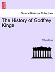 bokomslag The History of Godfrey Kinge.